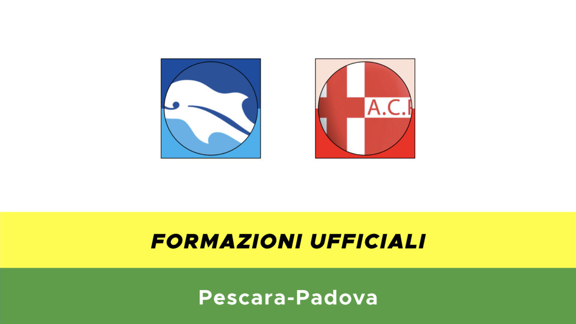 Pescara-Padova formazioni ufficiali