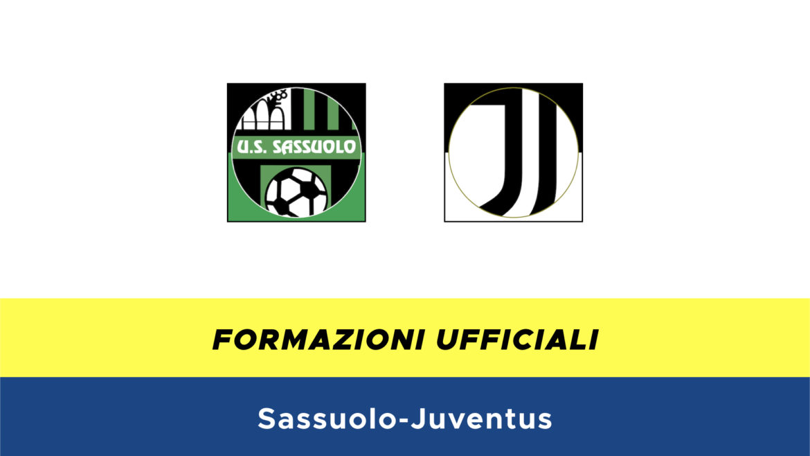 Sassuolo-Juventus formazioni ufficiali