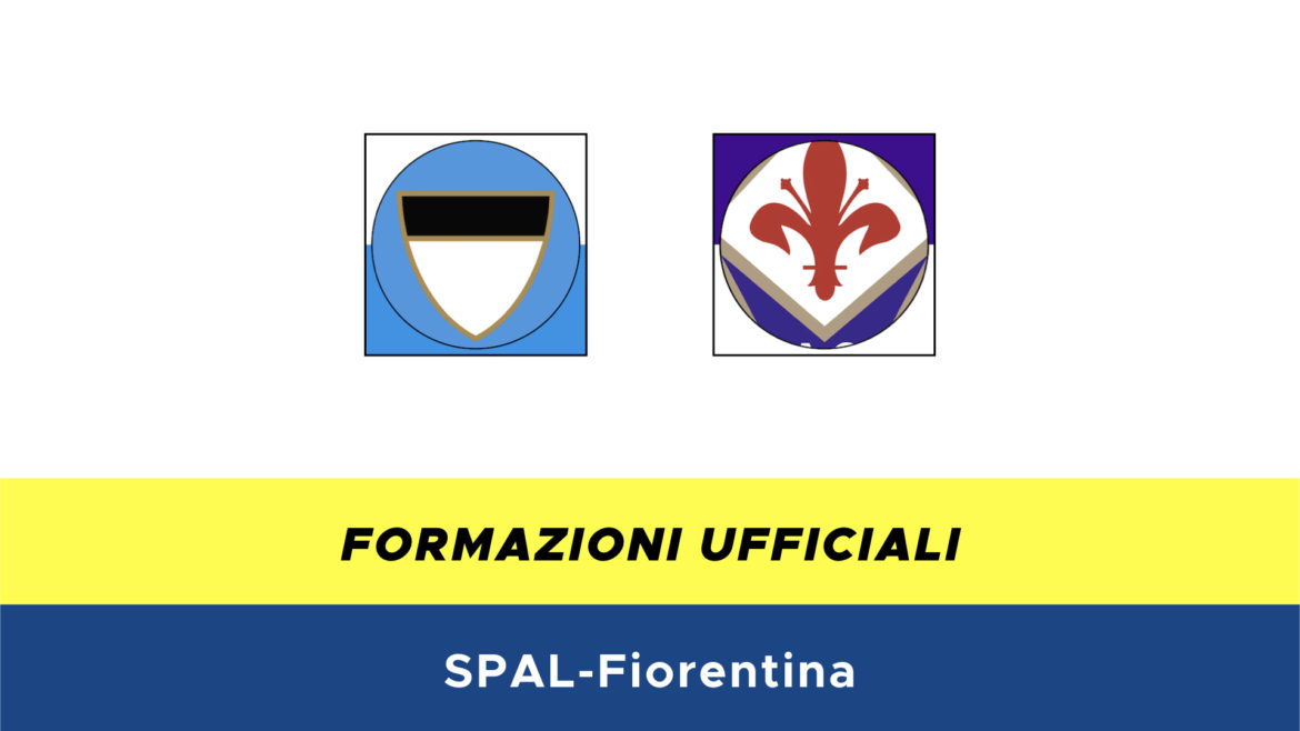 Spal-Fiorentina formazioni ufficiali