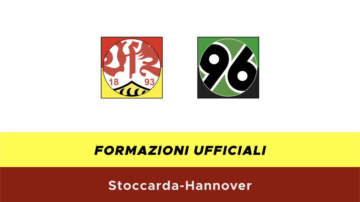 Stoccarda-Hannover formazioni ufficiali