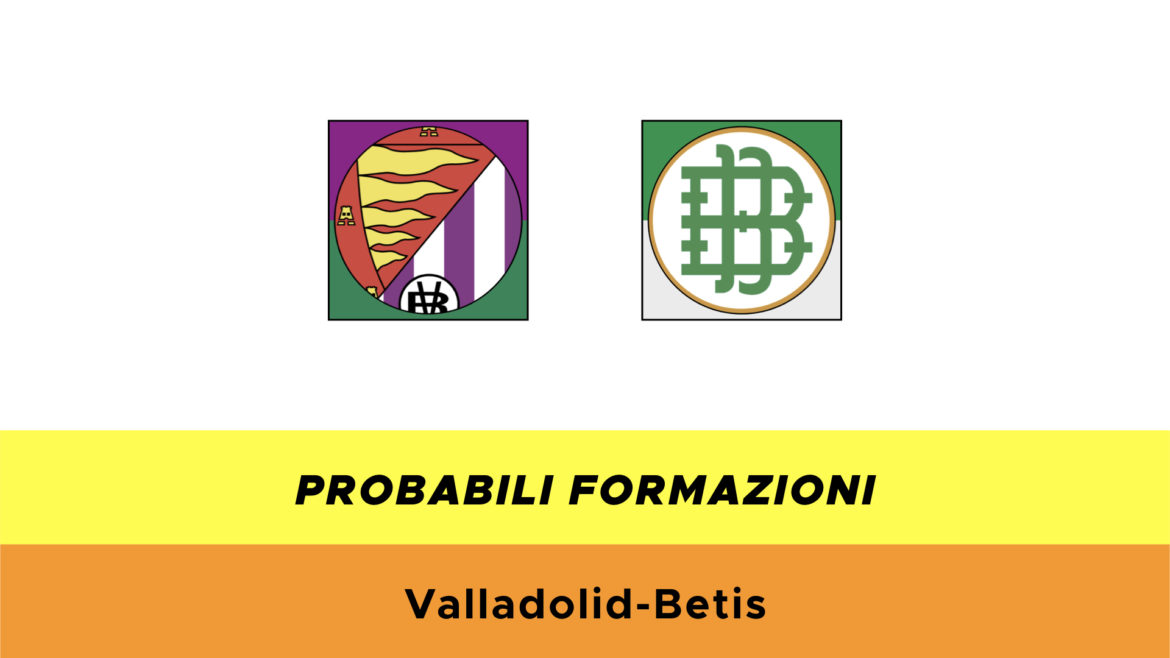 Valladolid-Betis probabili formazioni