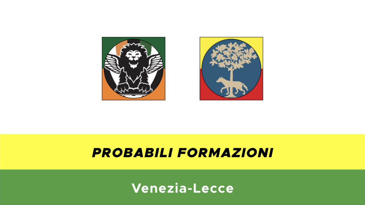 venezia-lecce probabili formazioni