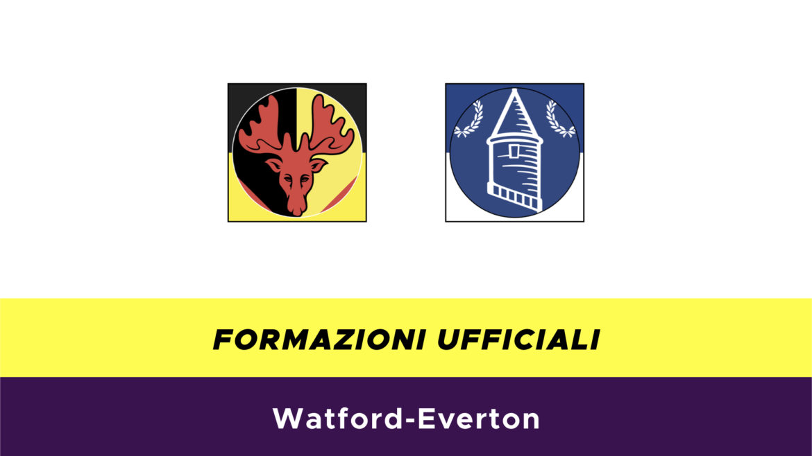 Watford-Everton formazioni ufficiali