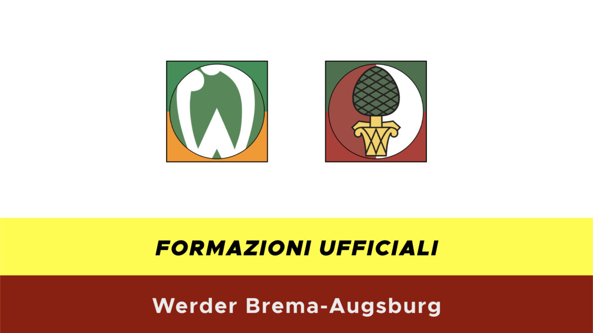 Werder Brema-Ausburg formazioni ufficiali