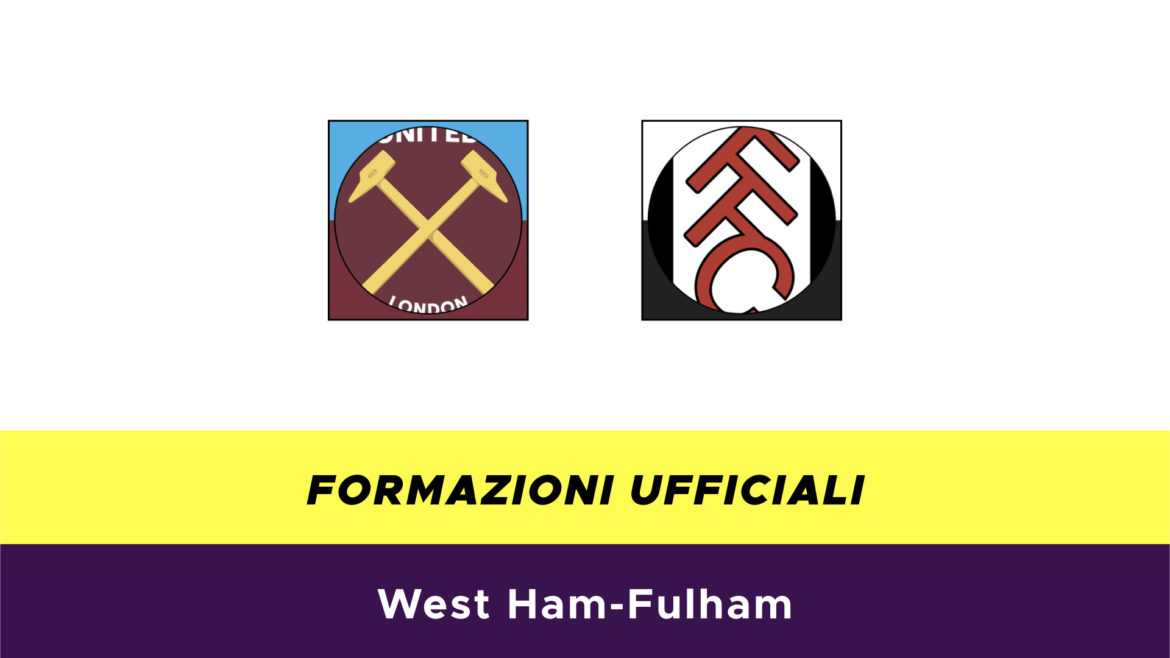West Ham-Fulham formazioni ufficiali