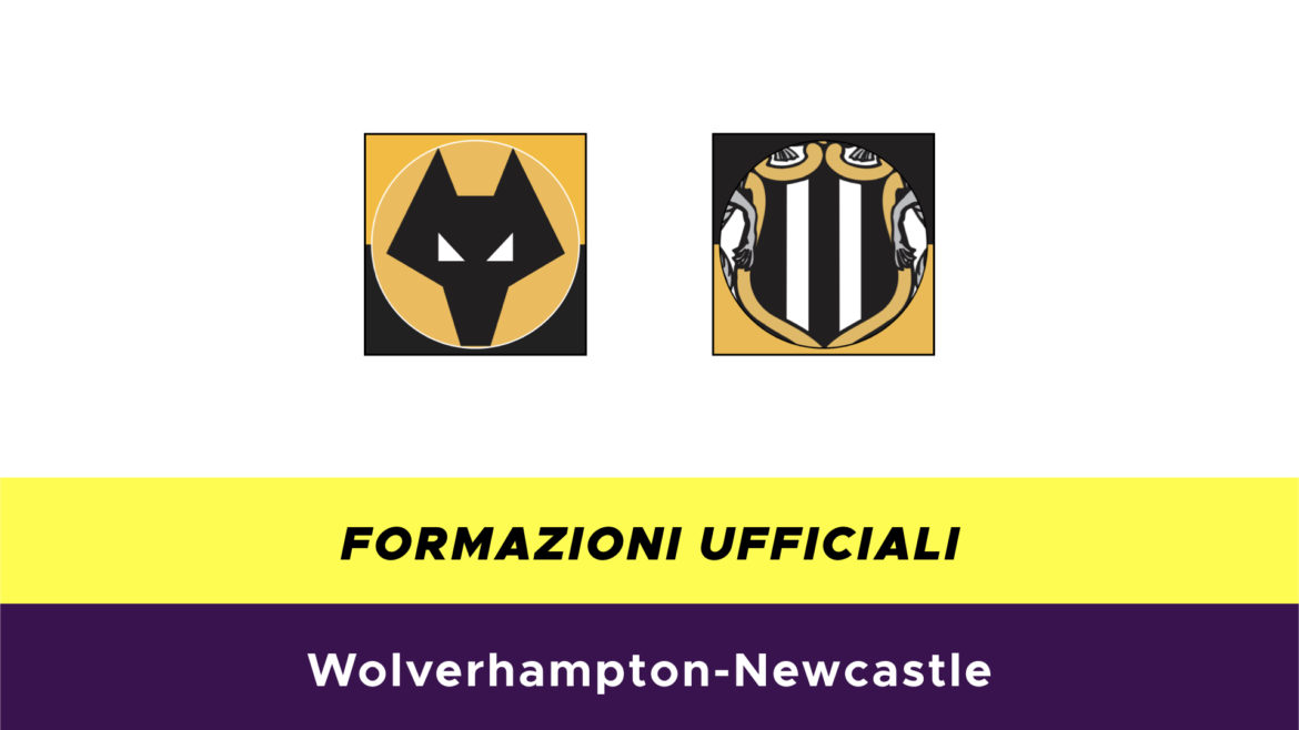 Wolverhampton-Newcastle formazioni ufficiali