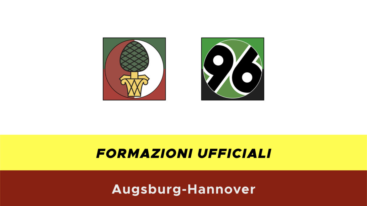 Augsburg-Hannover formazioni ufficiali