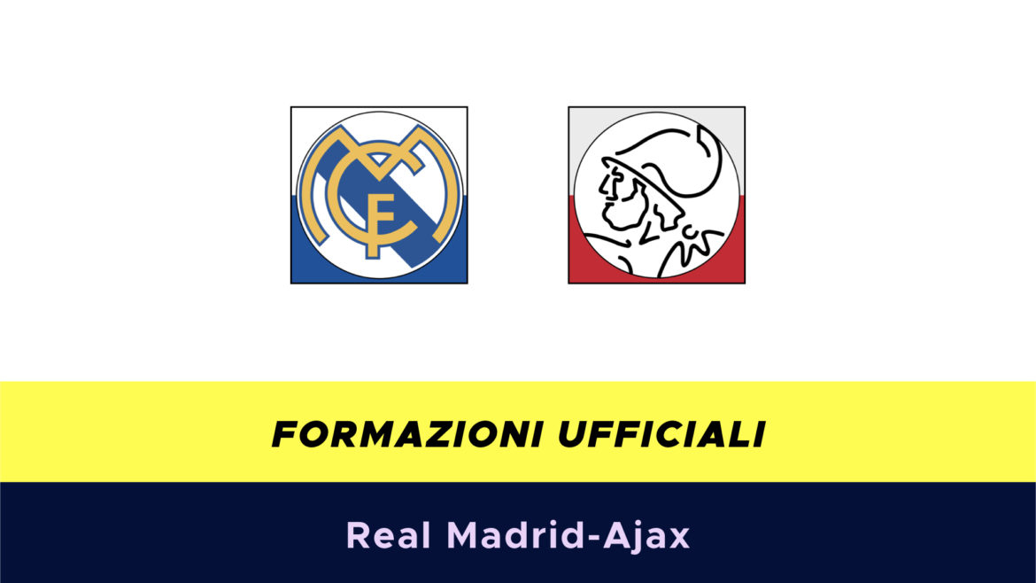 Real Madrid-Ajax formazioni ufficiali