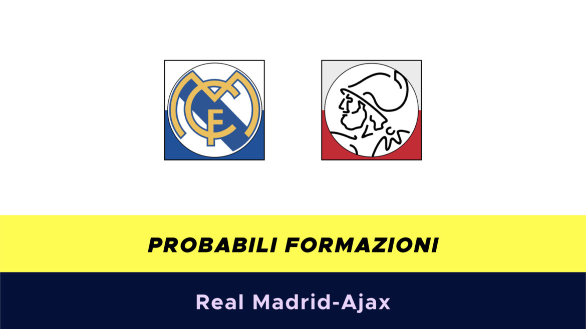 Real Madrid-Ajax probabili formazioni