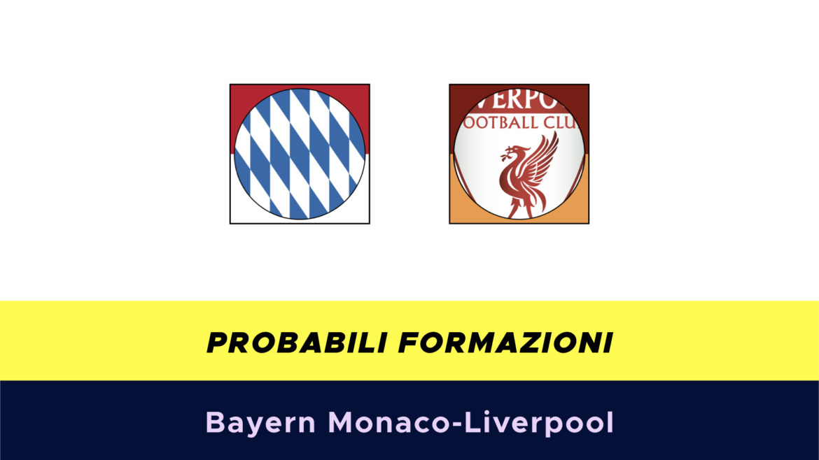 Bayern Monaco-Liverpool probabili formazioni