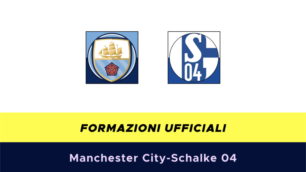 Manchester City-Schalke 04 formazioni ufficiali