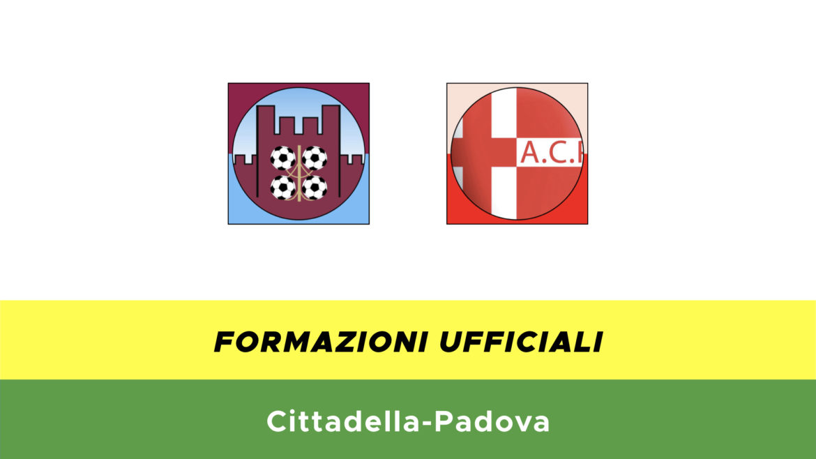 Cittadella-Padova formazioni ufficiali