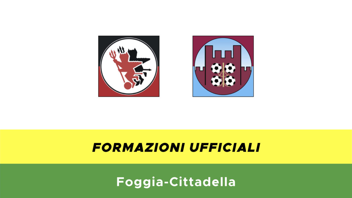 Foggia-Cittadella formazioni ufficiali