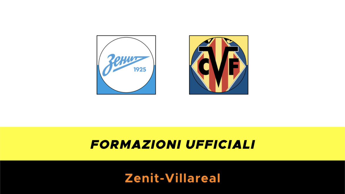 Zenit-Villarreal formazioni ufficiali