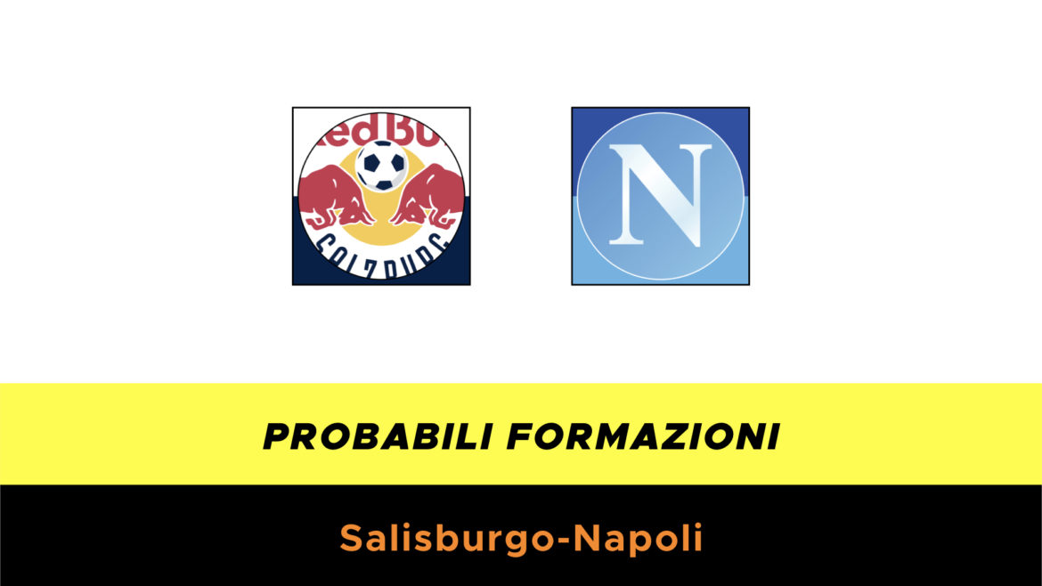 Salisburgo-Napoli probabili formazioni