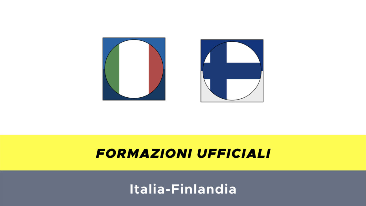 Italia-Finlandia formazioni ufficiali