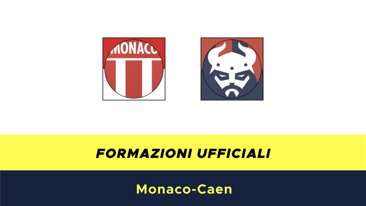 Monaco-Caen formazioni ufficiali