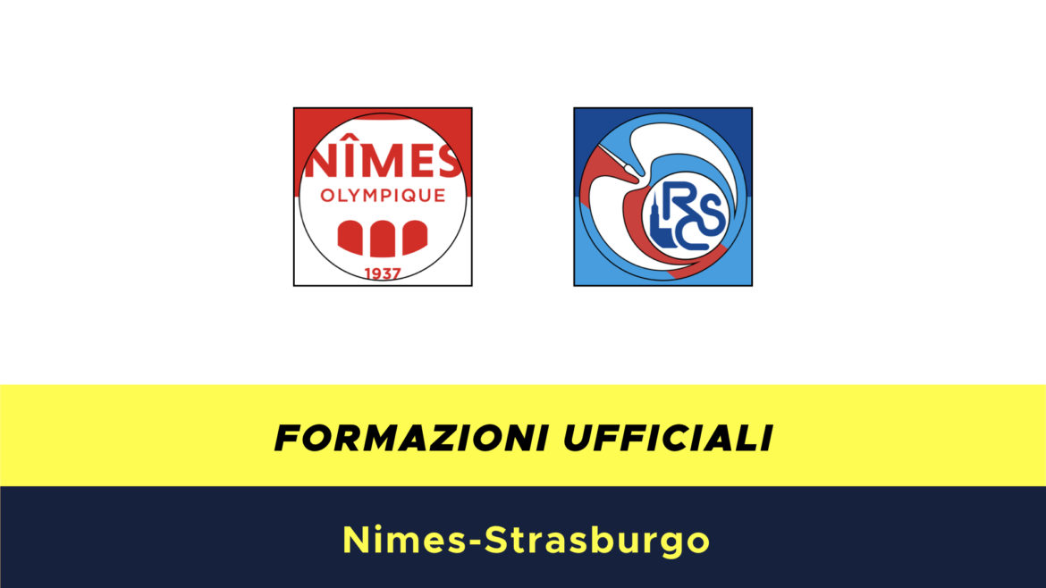 Nimes-Racing Strasburgo formazioni ufficiali