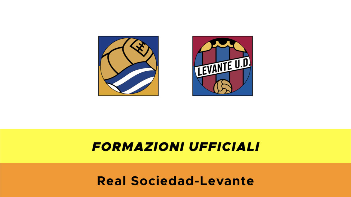 Real Sociedad-Levante formazioni ufficiali