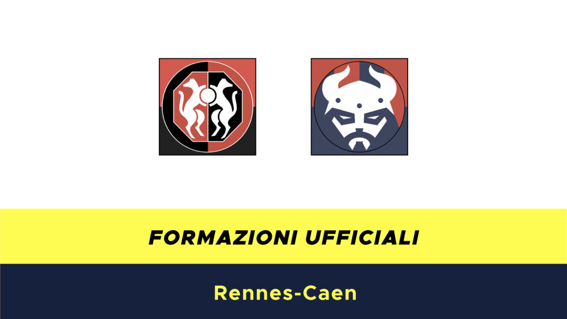 Rennes-Caen formazioni ufficiali