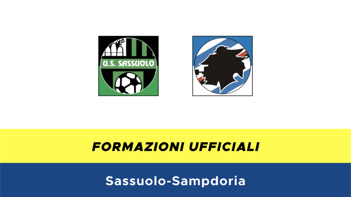 Sassuolo-Sampdoria formazioni ufficiali
