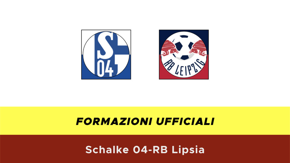 Schalke 04-RB Lipsia formazioni ufficiali