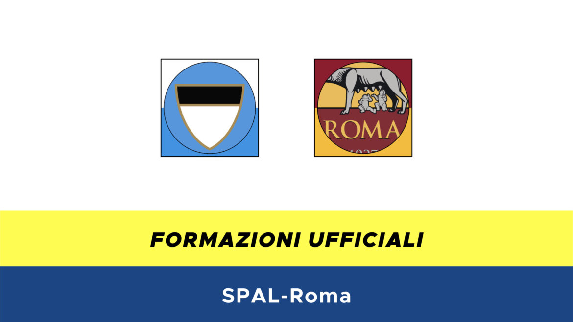 SPAL-Roma formazioni ufficiali