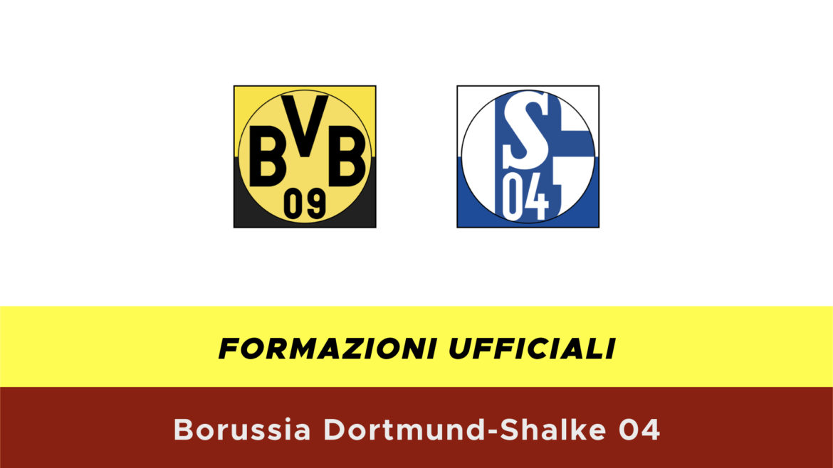 Borussia Dortmund-Schalke 04 formazioni ufficiali