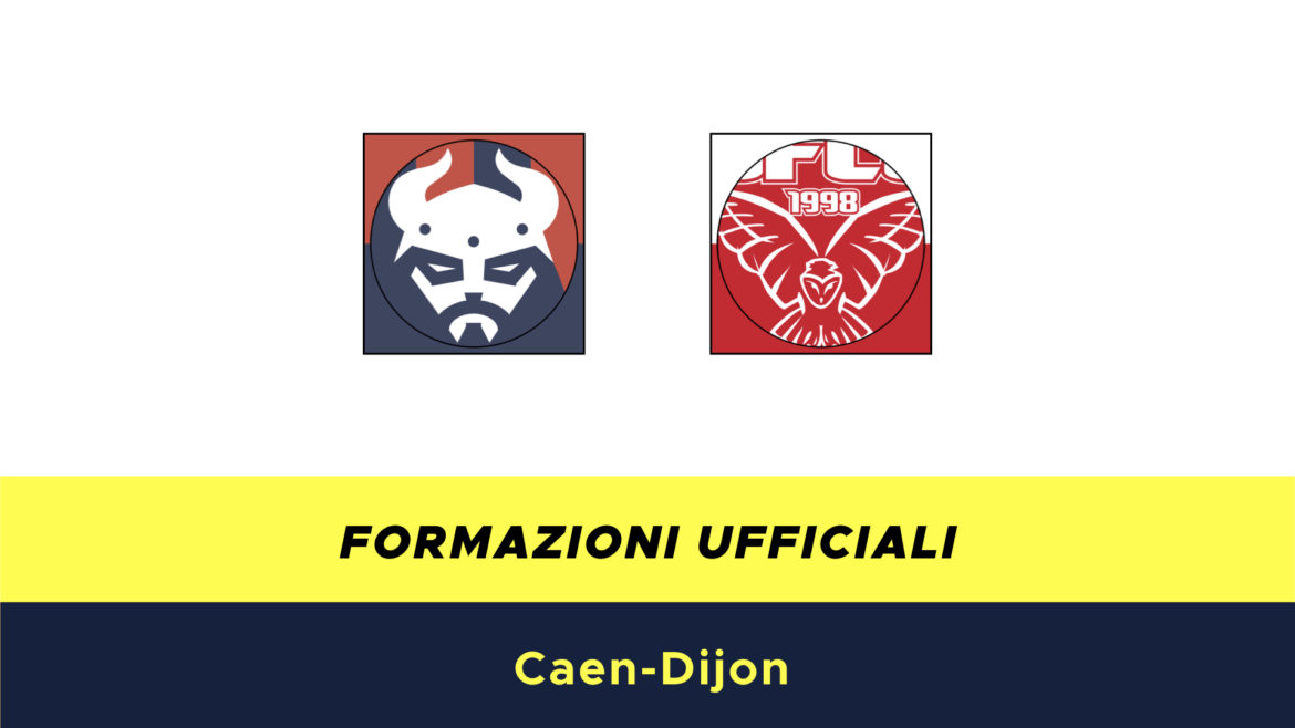 Caen-Digione formazioni ufficiali