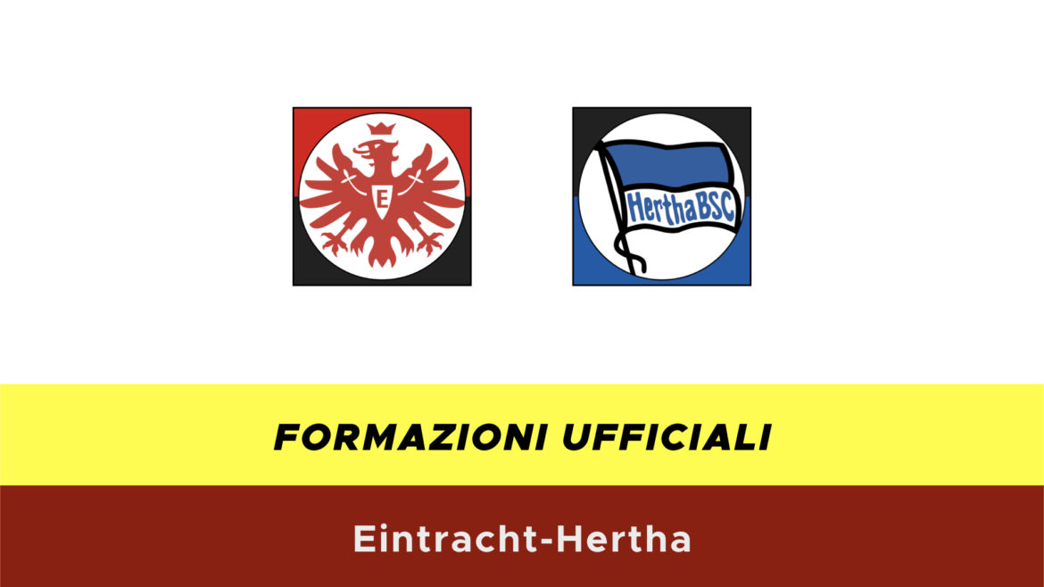 Eintracht-Hertha: formazioni ufficiali