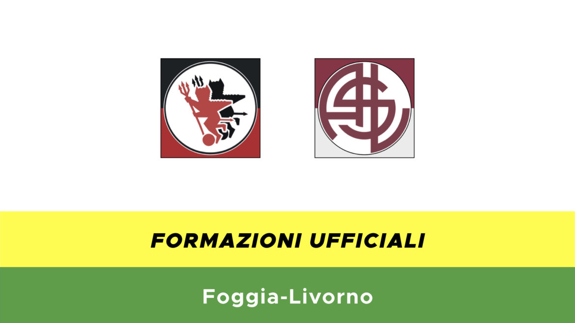 Foggia-Livorno formazioni ufficiali