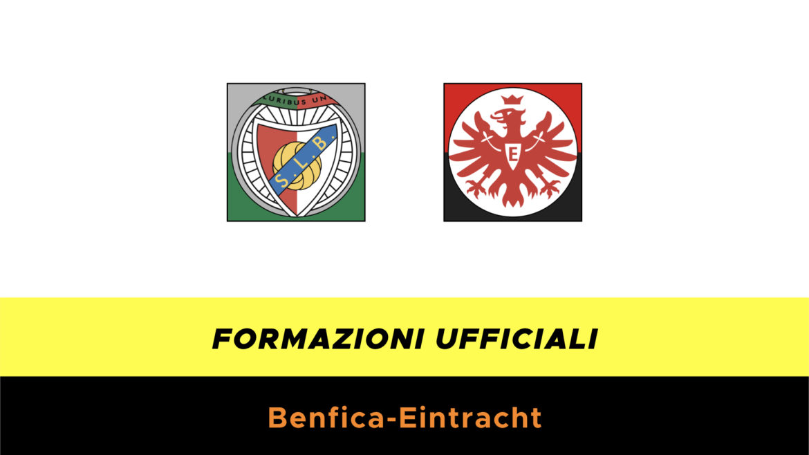 Benfica-Eintracht formazioni ufficiali