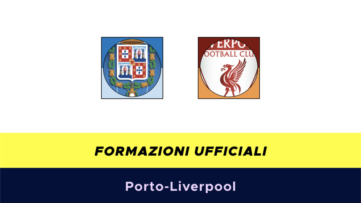 Porto-Liverpool formazioni ufficiali