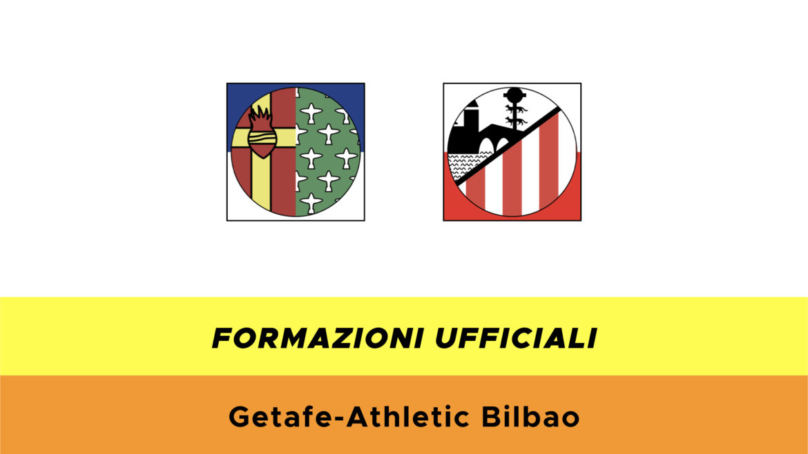 Getafe-Bilbao formazioni ufficiali