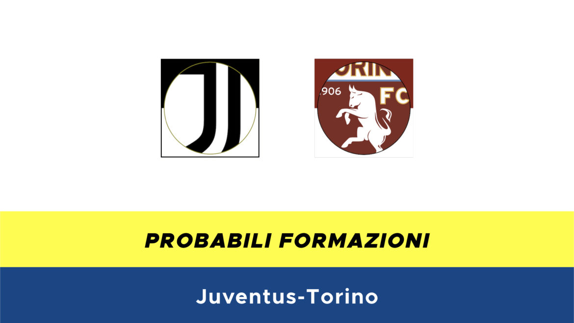 Juventus-Torino probabili formazioni