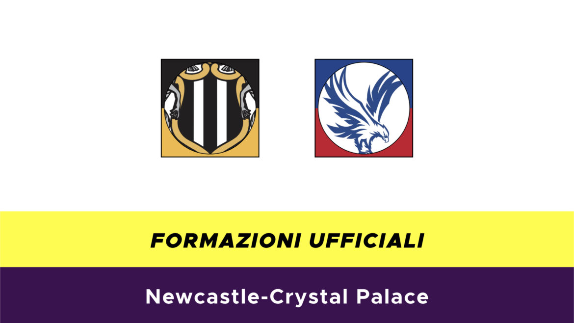 Newcastle-Crystal Palace formazioni ufficiali