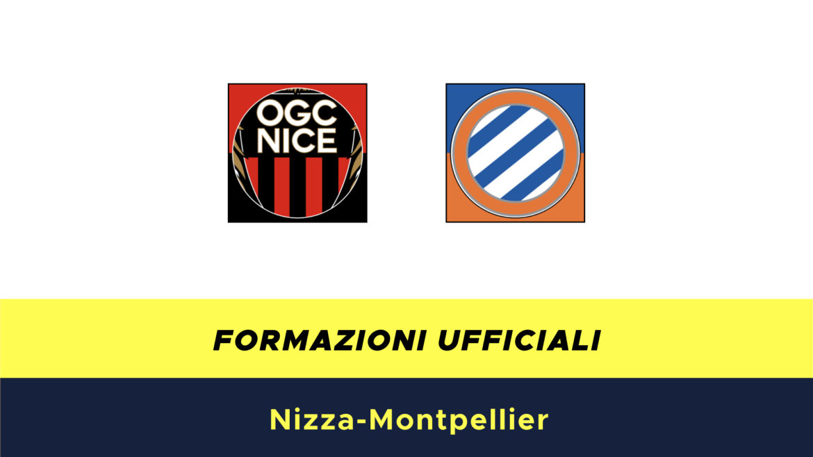 Nizza-Montpellier formazioni ufficiali