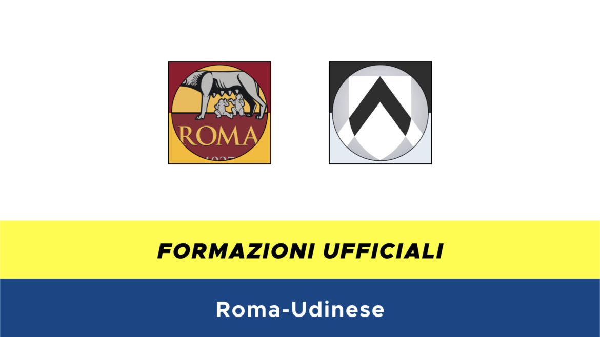 Roma-Udinese formazioni ufficiali