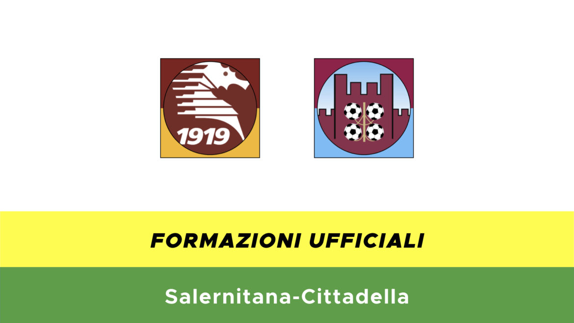 Salernitana-Cittadella formazioni ufficiali
