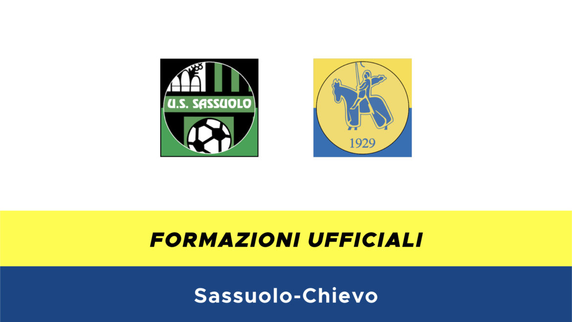 Sassuolo-Chievo formazioni ufficiali