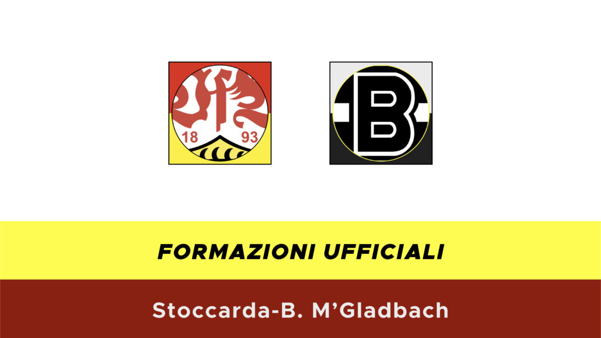 Stoccarda-Borussia M'Gladbach: formazioni ufficiali
