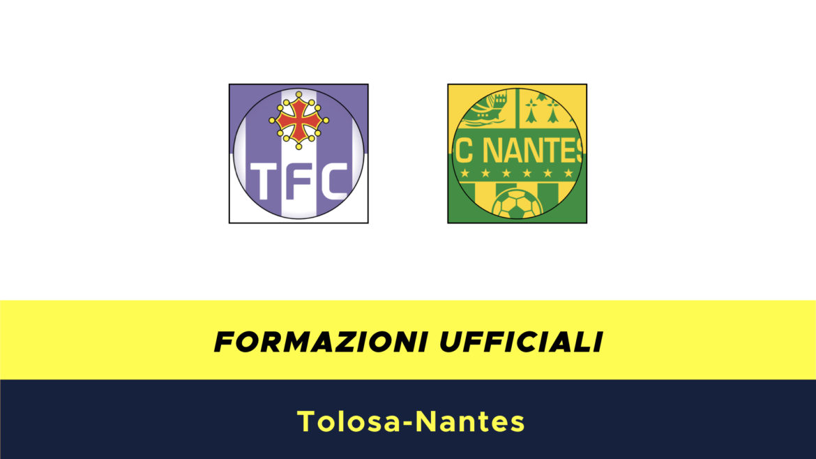 Tolosa-Nantes formazioni ufficiali