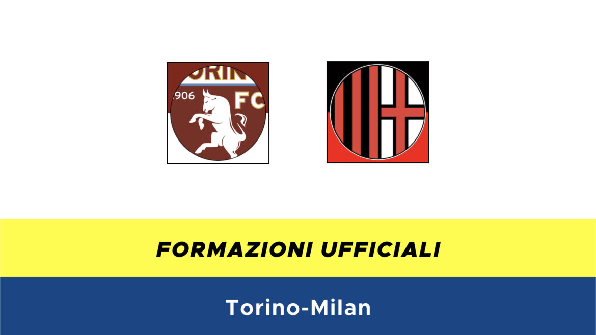 Torino-Milan formazioni ufficiali