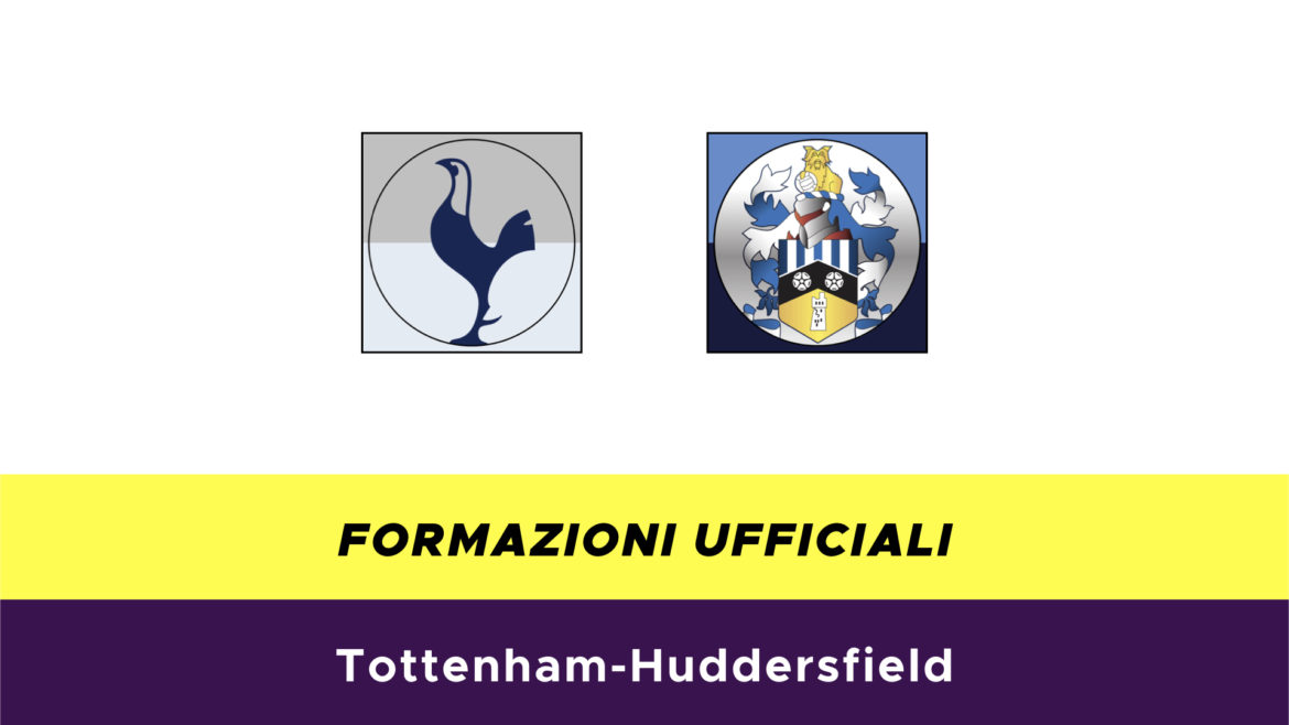 Tottenham-Huddersfield formazioni ufficiali