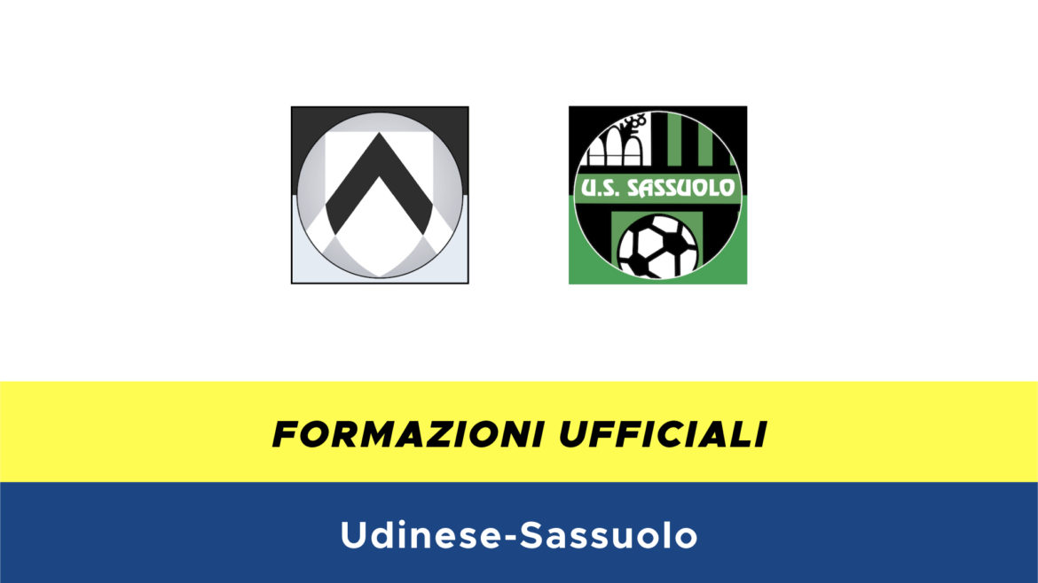 Udinese-Sassuolo formazioni ufficiali