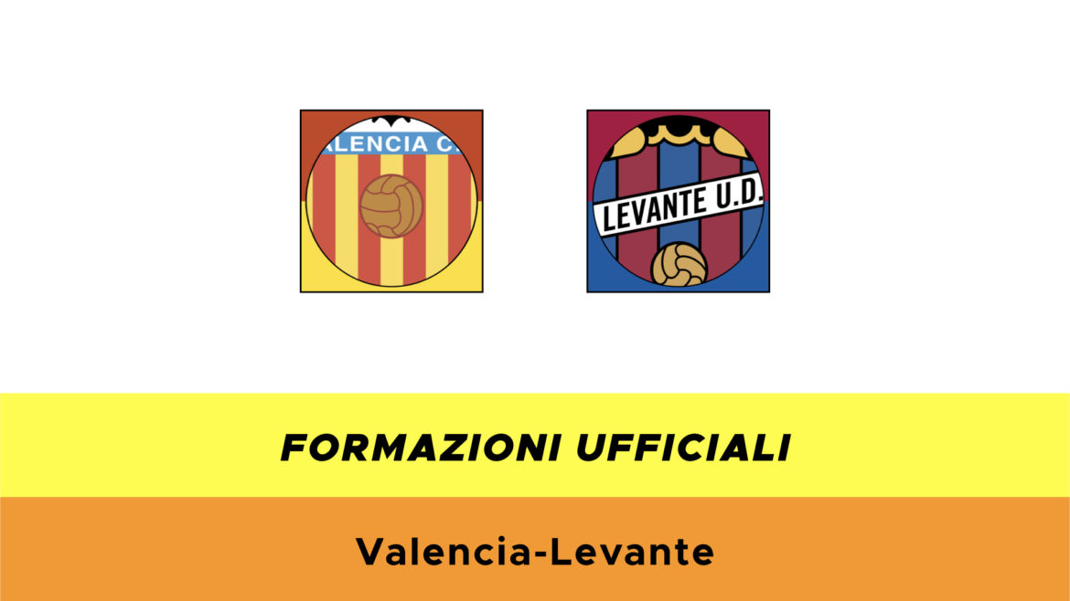 Valencia-Levante formazioni ufficiali