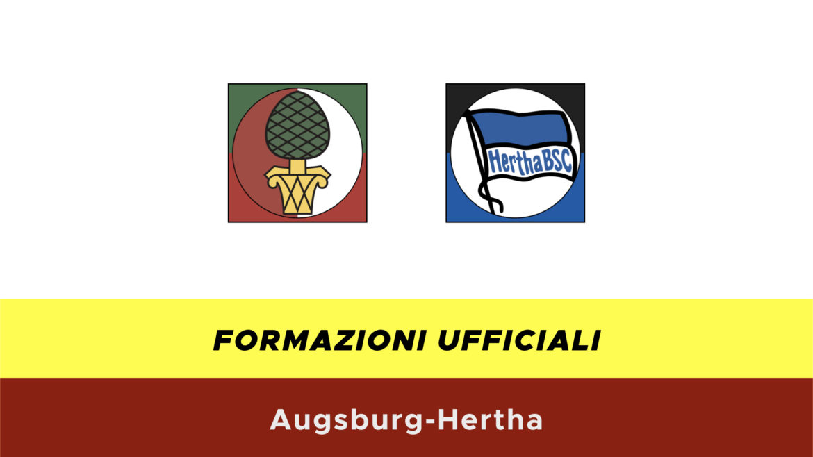 Augsburg-Hertha formazioni ufficiali