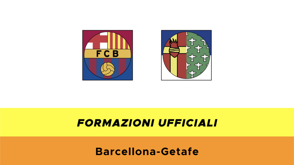 Barcellona-Getafe formazioni ufficiali