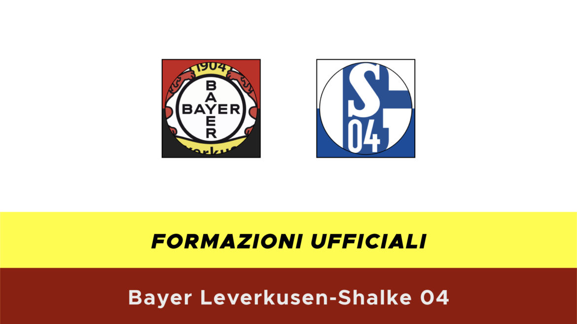 Leverkusen-Schalke 04 formazioni ufficiali