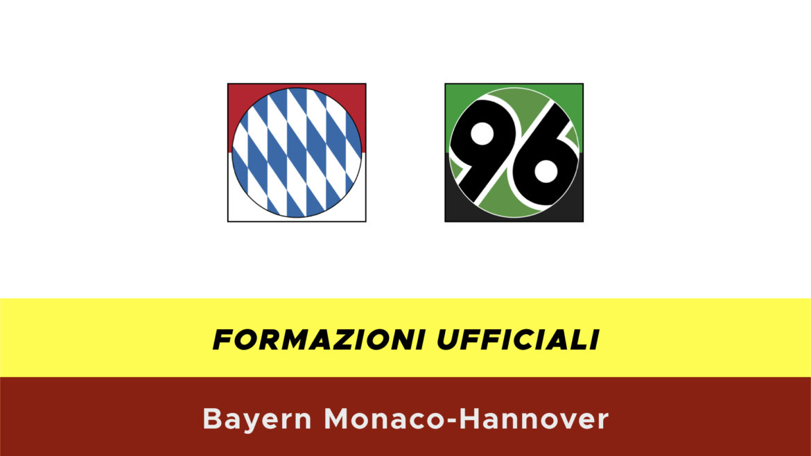 Bayern Monaco-Hannover formazioni ufficiali